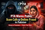 PTA Warns Public About Rising Scam Calls & Online Fraud 2026